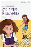 Quella serpe di mia sorella libro