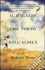 Il ragazzo che tornò dall'aldilà libro