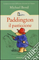 Paddington il pasticcione libro