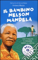 Il bambino Nelson Mandela libro