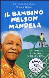 Il bambino Nelson Mandela libro di Mazza Viviana