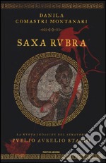 Saxa Rubra. Ediz. illustrata libro