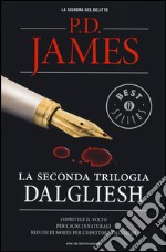 La seconda trilogia Dalgliesh: Copritele il volto-Per cause innaturali-Brividi di morte per l'ispettore Dalgliesh libro