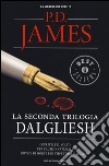 La seconda trilogia Dalgliesh: Copritele il volto-Per cause innaturali-Brividi di morte per l'ispettore Dalgliesh libro