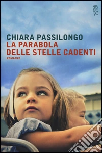 La parabola delle stelle cadenti libro