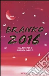 Calendario astrologico 2016. Guida giornaliera segno per segno libro