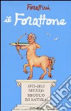 Il Forattone. (1973-2015) mezzo secolo di satira libro di Forattini Giorgio