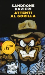 Attenti al gorilla libro