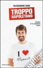 Troppo napoletano libro