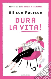 Dura la vita!