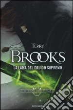 La lama del Druido supremo. I difensori di Shannara. Vol. 1 libro