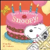 Buon compleanno, Snoopy! Ediz. illustrata libro