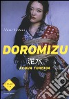 Doromizu. Acqua torbida libro di Vattani Mario