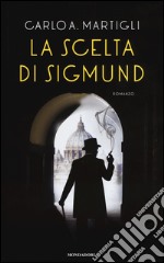 La scelta di Sigmund libro