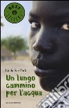 Un lungo cammino per l'acqua libro di Park Linda S.