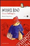 L'orso Paddington libro di Bond Michael