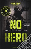 No hero. Storia di un Navy Seal libro