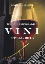 Guida essenziale ai vini d'italia 2016