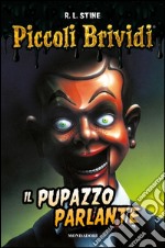 Il pupazzo parlante. Piccoli brividi libro