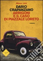 Arrigoni e il caso di piazzale Loreto. Milano, 1952 libro