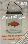 Non mi sono fatto mancare niente. La mia vita all'ombra di un padre ingombrante libro