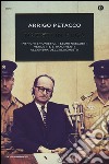 Nazisti in fuga. Intrighi spionistici; tesori nascosti; vendette e tradimenti all'ombra dell'Olocausto libro