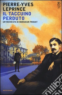 Il taccuino perduto. Un'inchiesta di Monsieur Proust libro