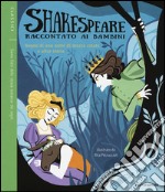 Sogno di una notte di mezza estate e altre storie. Shakespeare raccontato ai bambini libro