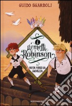 Rotta verso la salvezza. I gemelli Robinson. Vol. 3 libro