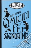 Omicidi per signorine. Miss Detective libro