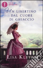 Un libertino dal cuore di ghiaccio libro