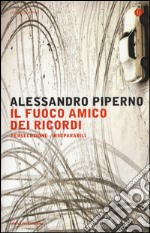 Persecuzione-Inseparabili. Il fuoco amico dei ricordi libro