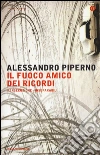 Persecuzione-Inseparabili. Il fuoco amico dei ricordi libro