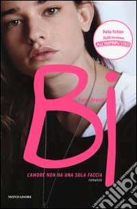 Bi. L'amore non ha una sola faccia libro