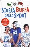 Storia buffa dello sport libro di Gli Autogol