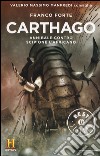 Carthago. Annibale contro Scipione l'Africano. Il romanzo di Roma. Vol. 2 libro di Forte Franco