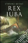 Rex Iuba libro