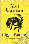 Trigger Warning. Leggere attentamente le avvertenze libro