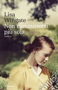 Non camminerai più sola libro