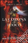 La corona di fuoco. Il trono di ghiaccio libro