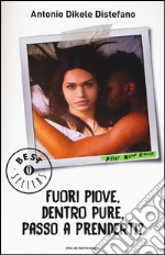 Fuori piove; dentro pure; passo a prenderti? libro