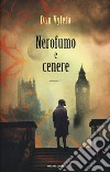 Nerofumo e cenere libro di Vyleta Dan