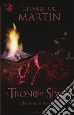 Il trono di spade. Vol. 11: I fuochi di Valyria libro