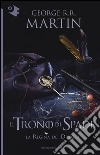 La regina dei draghi. Il trono di spade. Vol. 4 libro