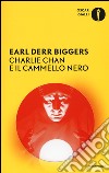 Charlie Chan e il cammello nero libro di Biggers Earl D.