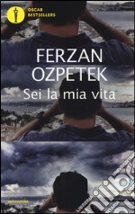 Sei la mia vita libro