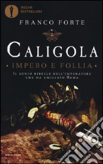 Caligola. Impero e follia libro