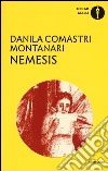 Nemesis libro di Comastri Montanari Danila