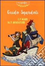 I 7 mari in 7 avventure libro