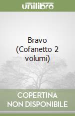 Bravo (Cofanetto 2 volumi) libro